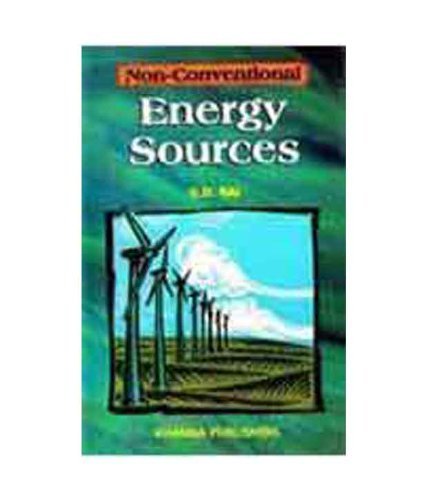 Non-conventional Energy Sources by G.D. Rai (2004-12-01)