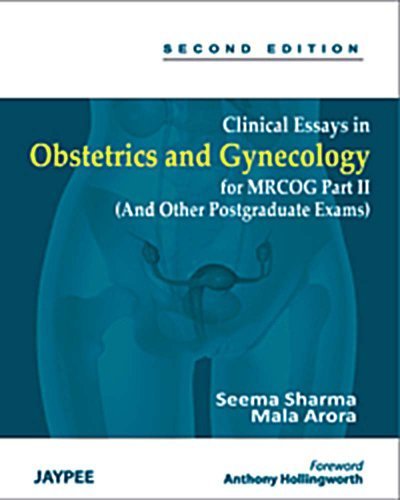 Clinical Essays in Obstetrics and Gynecology for MRCOG Part II (And Other Postgraduate Exams) by Seema, M.D. Sharma (2011-09-30)