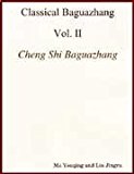 Cheng Style Bagua Palms (Cheng Shi Baguazhang) (Classical Baguazhang, Volume 2) (2001-01-01)