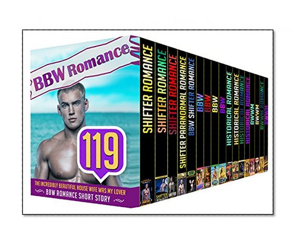BBW: 119 BOOK BUNDLE - Get This Amazing 119 Mega Bundle Boxed Set With SHIFTER, BBW, HISTORICAL and BWWM Stories