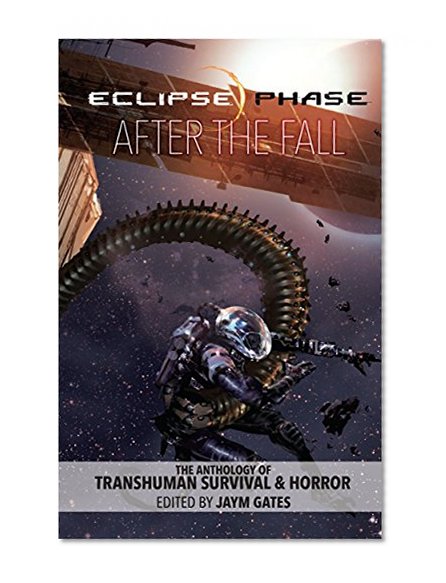 Eclipse Phase: After the Fall: The Anthology of Transhuman Survival & Horror