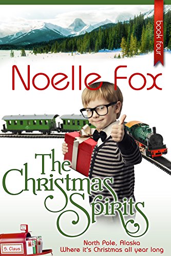 The Christmas Spirits (North Pole, Alaska Book 4)