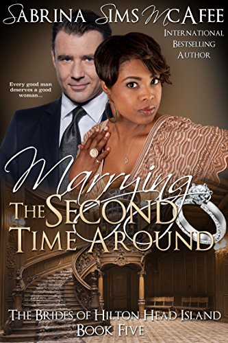 MARRYING THE SECOND TIME AROUND (The Brides of Hilton Head Island Book 5)