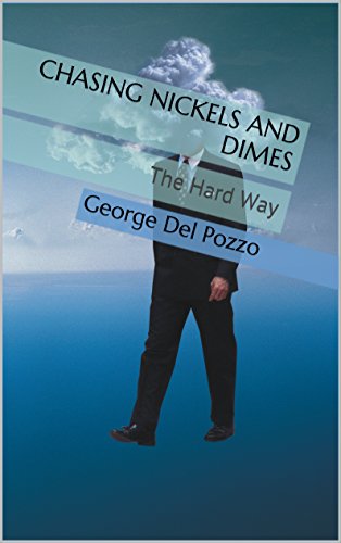 Chasing Nickels and Dimes: The Hard Way