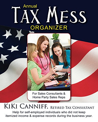 Annual Tax Mess Organizer For Sales Consultants & Home Party Sales Reps (Annual Taxes)