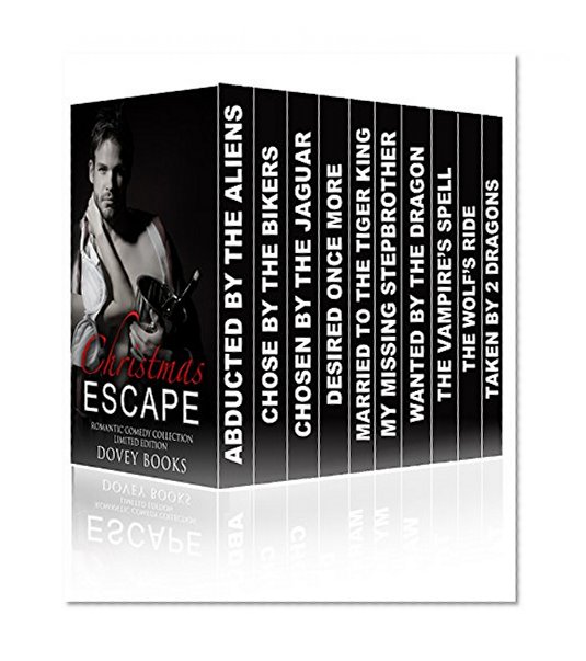 Romantic Comedy: Christmas Escape: Limited Edition Boxed Set (Shifter, Dragon, Shapeshifter, BBW, Menage, Biker, Billionaire, Comedy, Suspense, Short Story)