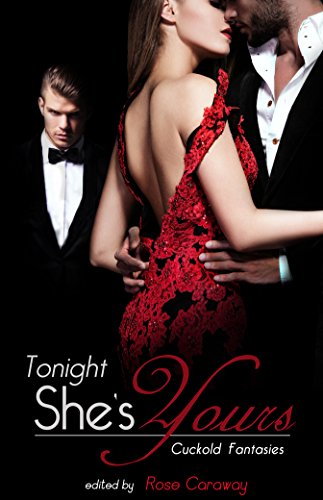 Book Cover Tonight, She's Yours: Cuckold Fantasies