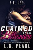 Claimed by the Billionaire: Alpha Billionaire Romance (Forever Yours Book 3)