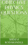 OBJECTIVE PHYSICS QUESTIONS