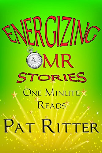 Energizing - One Minute Reads - (OMR) - Stories
