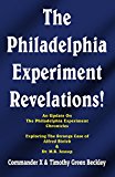 The Philadelphia Experiment Revelations!: An Update on The Philadelphia Experiment Chronicles - Exploring The Strange Case of Alfred Bielek & Dr. M.K. Jessup