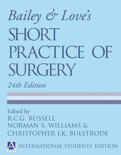Bailey and Love's Short Practice of Surgery 24e