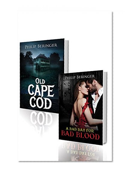 BOXED SET: Mystery and Paranormal Romance: Old Cape Cod and A Bad Day for Bad Blood (Thriller Suspense Crime Murder psychology Vampire Romance) (Ghost Procedurals Conspiracies Political)