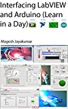 Interfacing LabVIEW and Arduino using LINX: Learn in a day