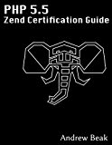 Zend PHP Certification Guide 5.5: A programmers guide to PHP