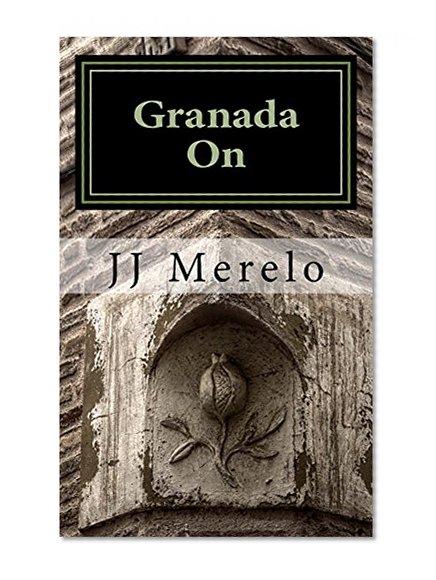 Granada On: About Granada, Spain: tips and tricks for the urban explorer, extended visitor or people simply living in one of the most beautiful cities in the world.
