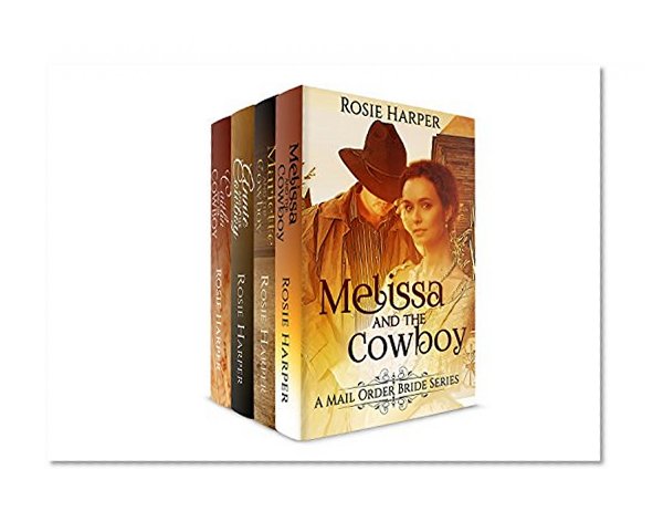 ROMANCE: The Stories of Melissa, Mariette, Annie & Caitlin: A Mail Order Bride Series (Mail Order Bride Western Historical Romance)