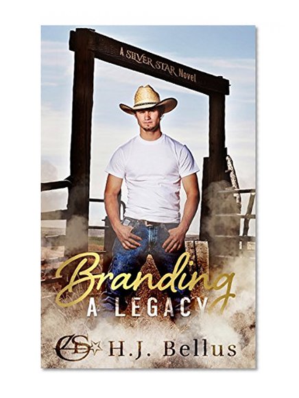 Branding A Legacy (A Silver Star Ranch Novel)