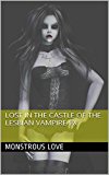 Lost in the Castle of the Lesbian Vampire Ex (Lost in the ... Book 1)