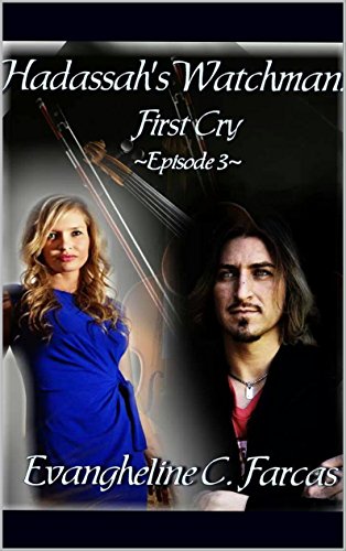 Hadassah's Watchman: First Cry: Episode 3