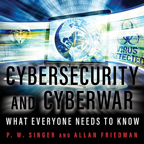 Book Cover Cybersecurity and Cyberwar: What Everyone Needs to Know