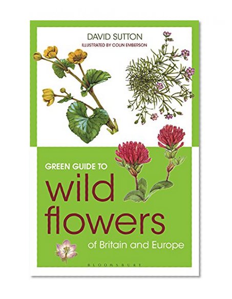 Green Guide to Wild Flowers Of Britain And Europe (Michelin Green Guides)