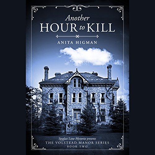Another Hour to Kill: The Volstead Manor Series Book 2