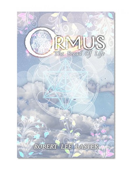 ORMUS: The Bread Of Life
