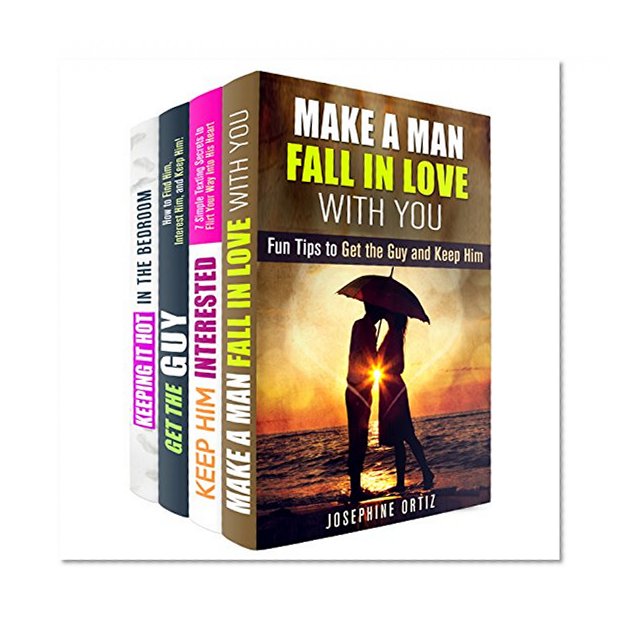 Keep the Guy Box Set (4 in 1): Texting Secrets, Flirting Tips and Sex Positions to Keep the Guy Interested and Make Him Fall in Love with You (Dating & Relationship Advice)