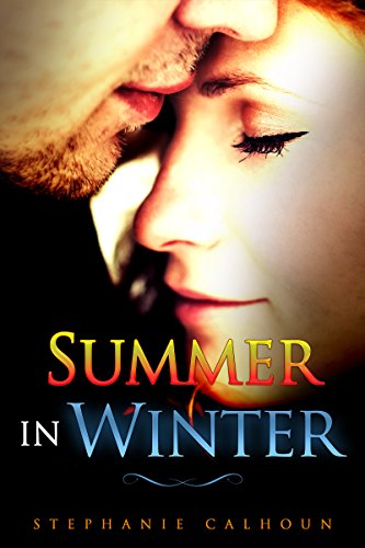 Summer in Winter: A Standalone Romantic Novel (A Sexy Romance Book)