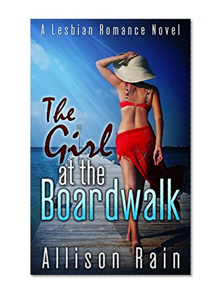 Lesbian Romance: The Girl at the Boardwalk (Lesbian Romance Lesbian Fiction Lesbian Teen Lesbian Erotica)