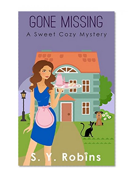 Mystery: Gone Missing: Black Cat Detective Culinary Cozy Mystery (Cozy Mystery, Cove, Comedy, Tea Shop, Women Sleuth, Culinary, Cat, Detective, Suspense, Short Story)