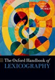 The Oxford Handbook of Lexicography (Oxford Handbooks)