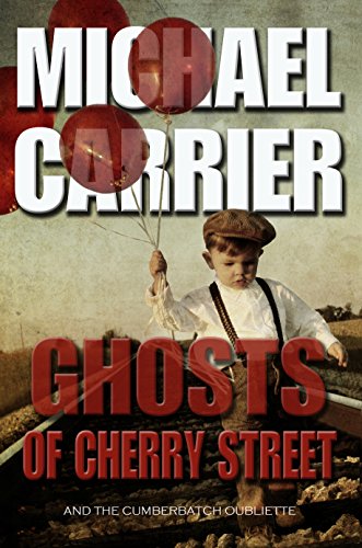 Ghosts of Cherry Street: And the Cumberbatch Oubliette (Jack's Justice Thriller Series Book 1)