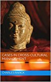 Cases in Cross-Cultural Management