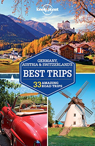 Lonely Planet Germany, Austria & Switzerland's Best Trips (Travel Guide)