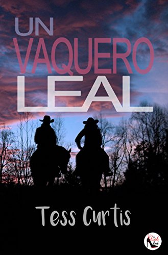 Un Vaquero Leal (Spanish Edition)