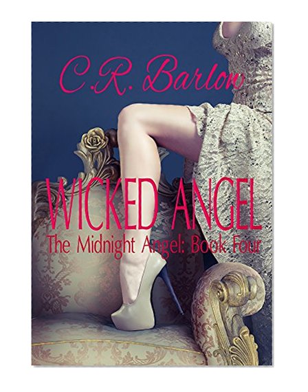 Wicked Angel: An Angel Romance (The Midnight Angel Book 4)