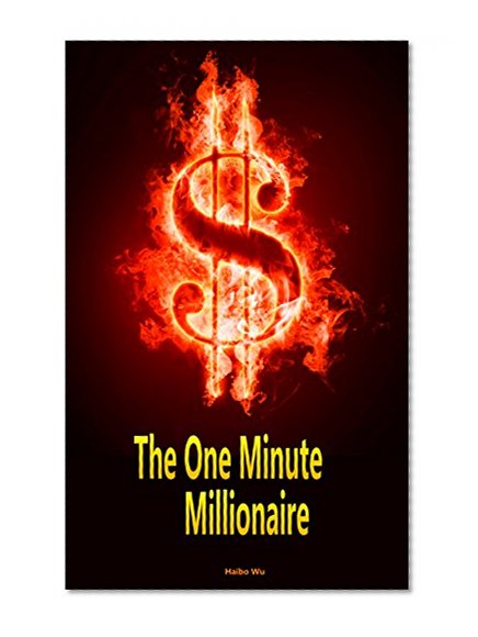 The One Minute Millionaire: You don't succeed is difficult