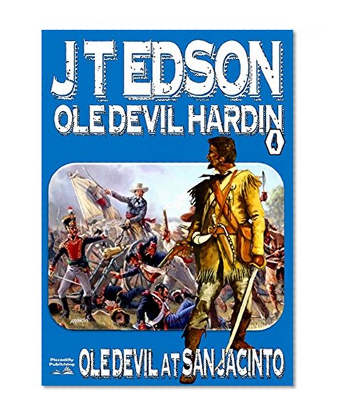 Ole Devil at San Jacinto (An Ole Devil Hardin Western Book 4)