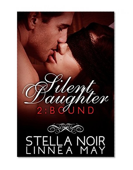 Silent Daughter: Bound