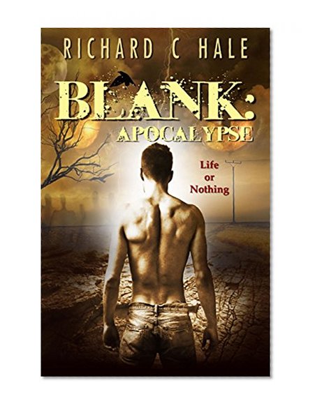 Blank: Apocalypse (A Lincoln Delabar Action Adventure Thriller Book 3)