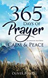 Prayer: 365 Days of Prayer for Christian that Bring Calm & Peace (Christian Prayer Book 1)