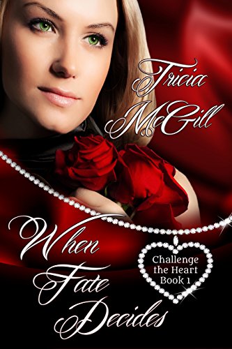 When Fate Decides (Challenge the Heart Book 1)