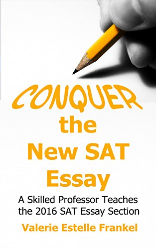 Book Cover Conquer the New SAT Essay: A Skilled Professor Teaches the 2016 SAT Essay Section