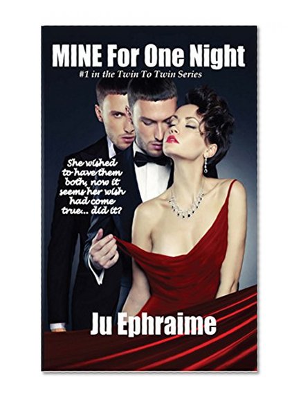 Book Cover MINE For One Night (The Twin To Twin Book 1)