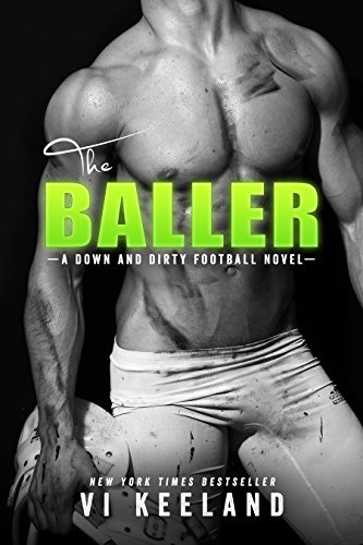 Book Cover The Baller: A Down and Dirty Football Novel