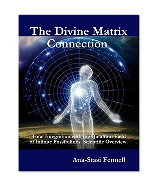 The Divine Matrix Connection