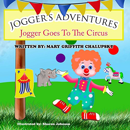 Jogger's Adventures - Jogger Goes To The Circus"