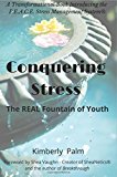 Conquering Stress: The Real Fountain of Youth